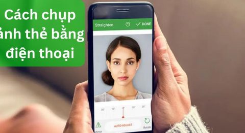 cách chụp ảnh thẻ bằng điện thoại