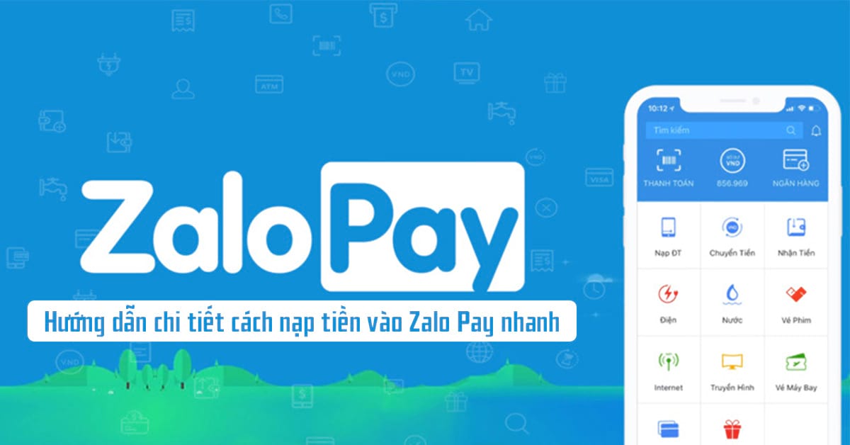 Cách nạp tiền vào Zalo Pay cực nhanh và đơn giản