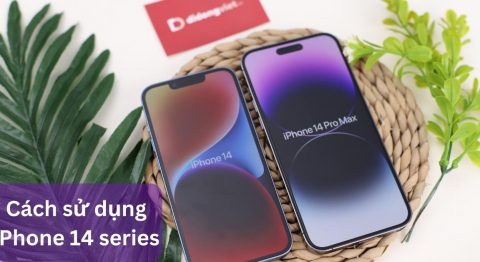 Cách sử dụng iPhone 14