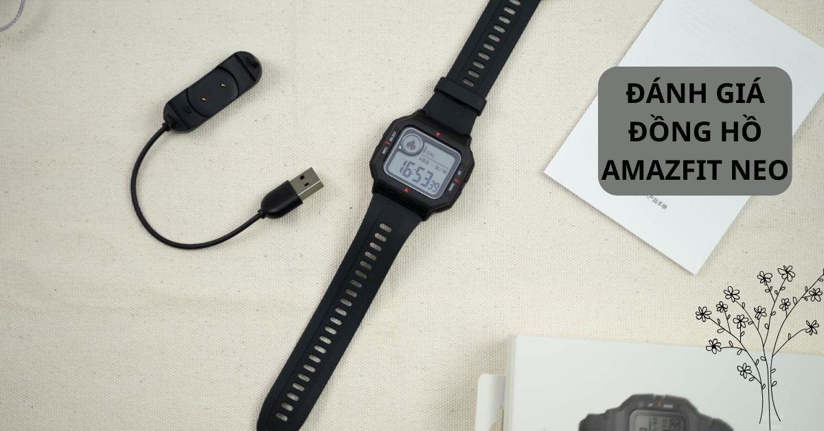 Đánh giá đồng hồ Amazfit Neo: Liệu có nên mua?