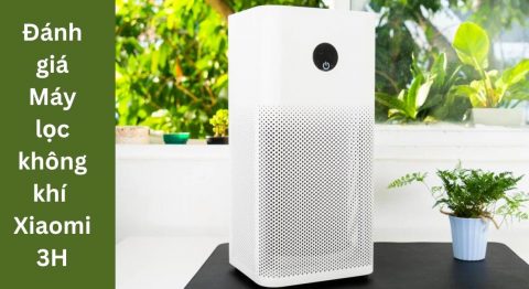 đánh giá máy lọc không khí Xiaomi 3H