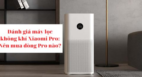 đánh giá máy lọc không khí xiaomi pro