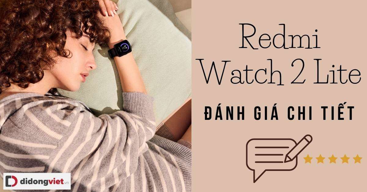 Đánh giá Redmi Watch 2 Lite: Liệu có nên mua?