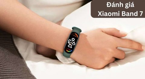 Đánh giá Xiaomi Band 7