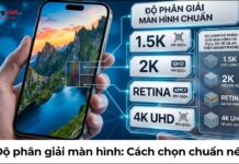 Độ phân giải màn hình là gì? Hướng dẫn chọn thông số tối ưu sắc nét và pin độ phân giải màn hình
