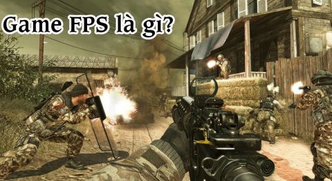 Game FPS là gì