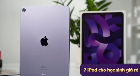 iPad dành cho học sinh giá rẻ