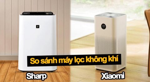 So sánh máy lọc không khí Xiaomi và Sharp
