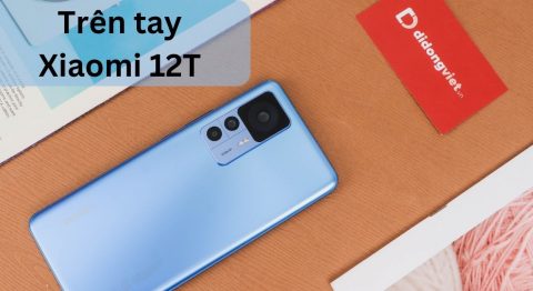 Trên tay Xiaomi 12T