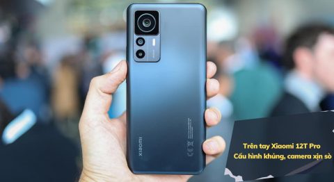 Trên tay Xiaomi 12T Pro chính hãng: Gọn, nhẹ cấu hình khủng, thiết kế đẹp Trên tay Xiaomi 12T Pro