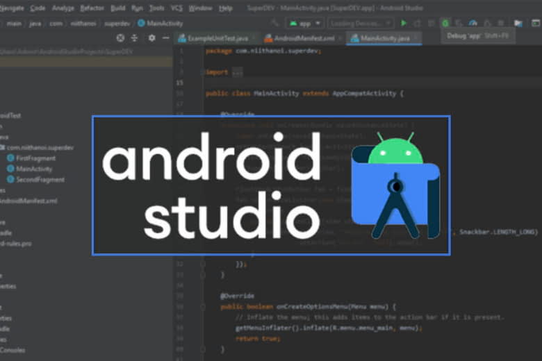 Android Studio: Công cụ hỗ trợ lập trình ứng dụng Android