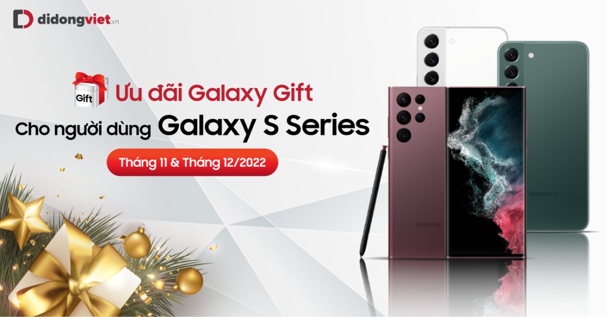 Ưu Đãi Galaxy Gift Dành Cho Người Dùng Galaxy S Series Tháng 11 và 12/2022