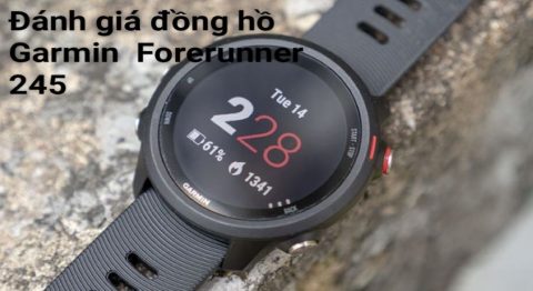 Đánh giá đồng hồ Garmin Forerunner 245