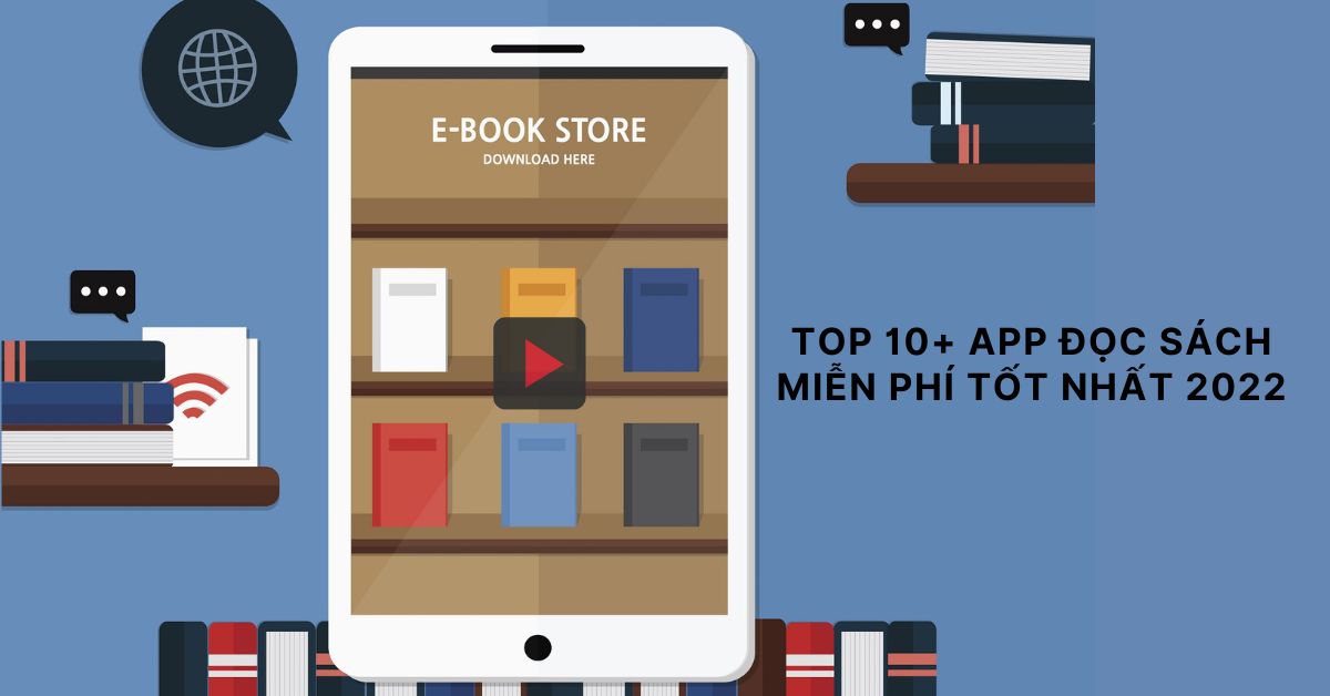 Top 10+ App đọc sách miễn phí tốt nhất mà bạn nên dùng