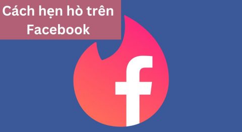 Cách hẹn hò trên Facebook