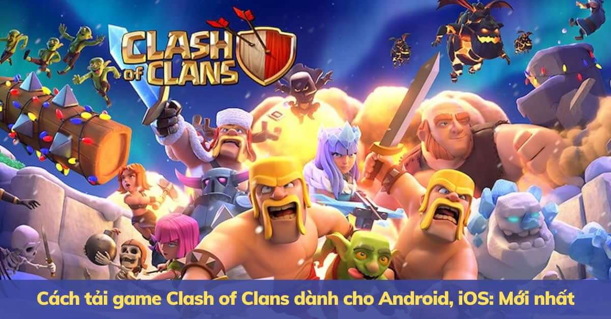 Tổng hợp hình ảnh Clash Of Clans đẹp  Clash of clans Hình ảnh Hình