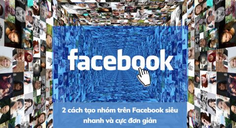 Cách tạo nhóm trên Facebook