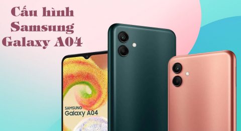 Cấu hình Samsung Galaxy A04