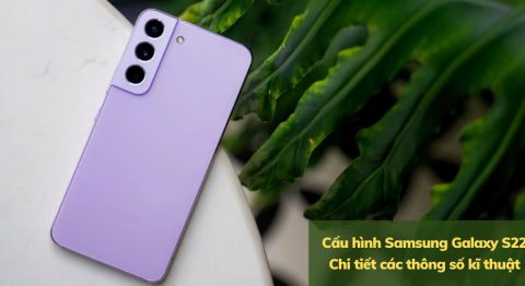 cấu hình Samsung Galaxy S22