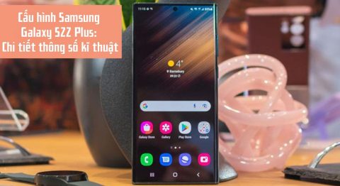 Cấu hình Samsung Galaxy S22 Plus