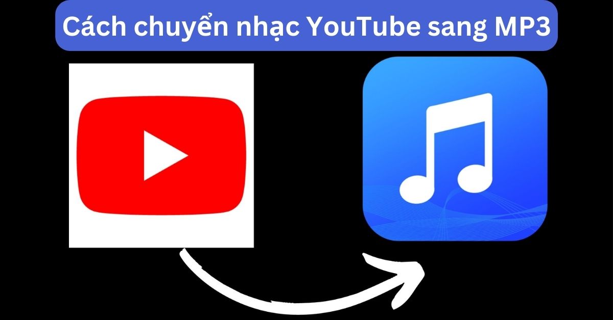 Chuyển nhạc YouTube sang MP3