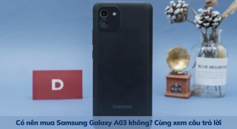 có nên mua Samsung Galaxy A03