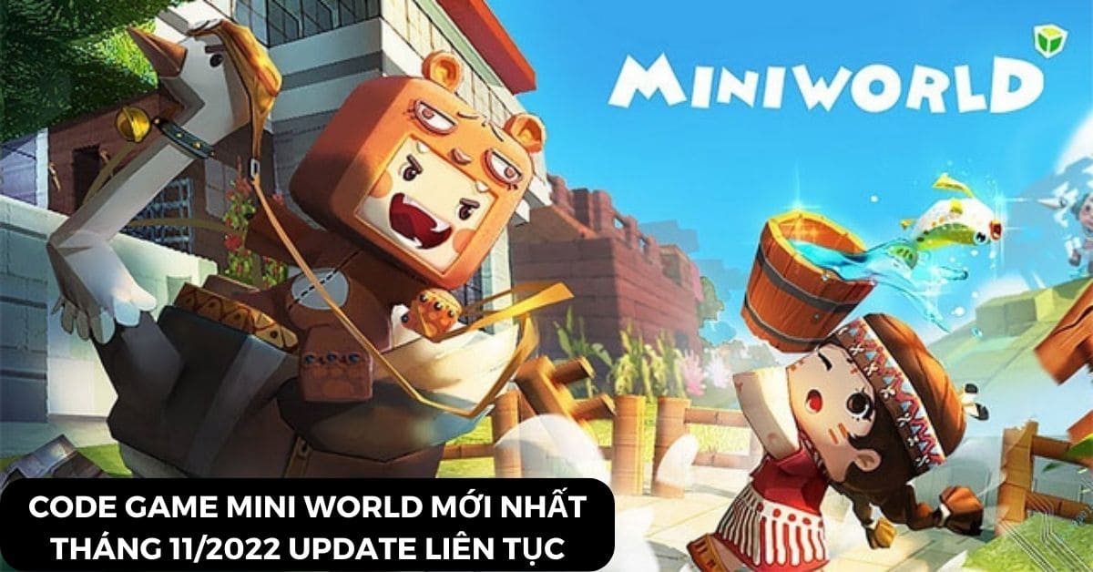[Update] Code Mini World VIP mới nhất tháng 01/2023 quà khủng cập nhật liên tục