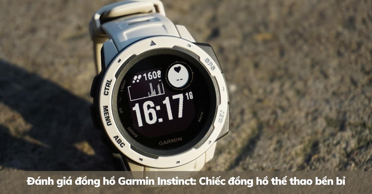 Đánh giá đồng hồ Garmin Instinct: Có nên mua không?