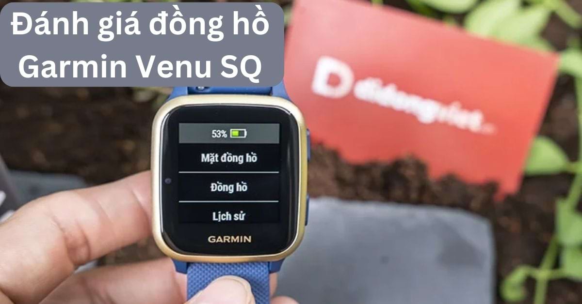 Đánh giá đồng hồ Garmin Venu SQ có tốt không?