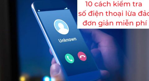 kiểm tra số điện thoại lừa đảo