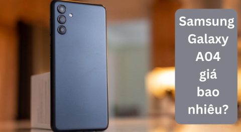 Điện thoại Samsung Galaxy A04 giá bao nhiêu? Bảng giá A04 mới nhất tại Di Động Việt kèm nhiều ưu đãi cực khủng Samsung Galaxy A04 giá bao nhiêu
