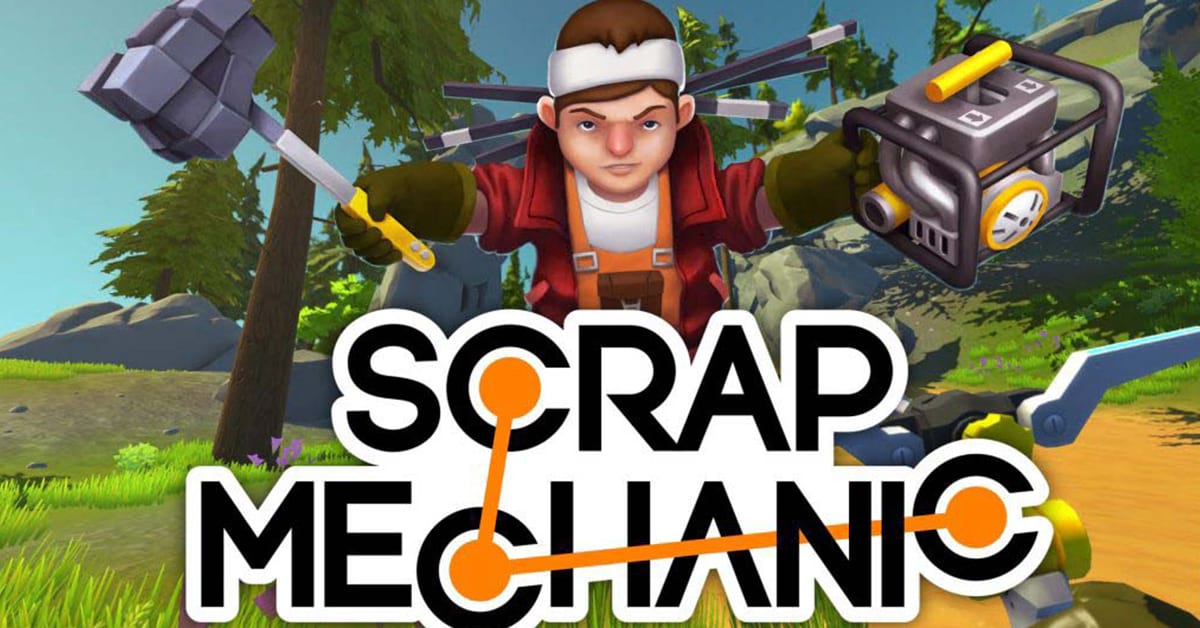 Scrap Mechanic – Tựa game tạo nên sự sáng tạo bên trong bạn