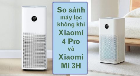 So sánh máy lọc không khí Xiaomi 4 Pro và 3H