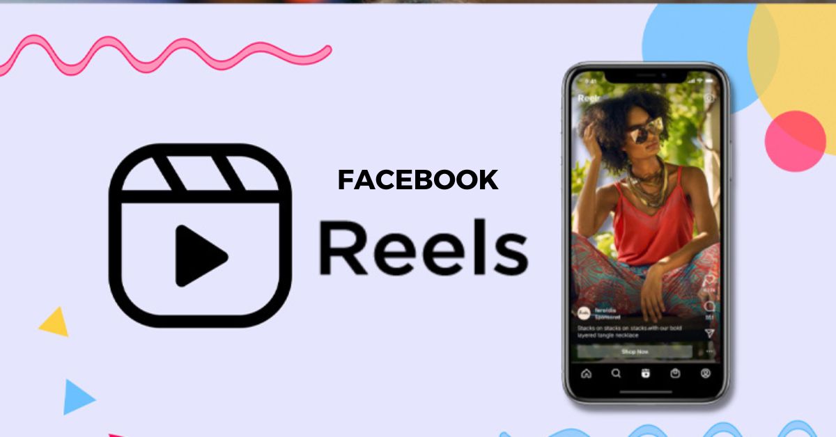 Facebook Reels là gì? Gồm có các tính năng nào? Hướng dẫn sử dụng cho người mới đầy đủ nhất