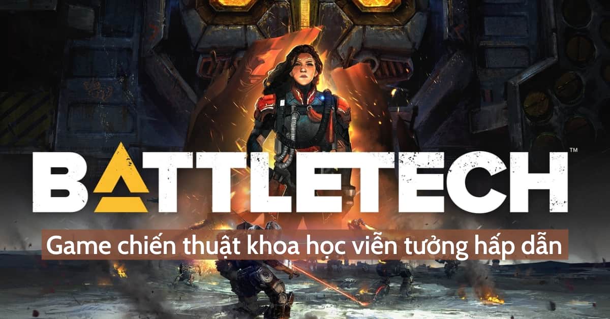 Battletech – Tựa game chiến thuật khoa học viễn tưởng hấp dẫn