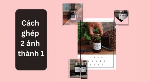 cách ghép 2 ảnh thành 1