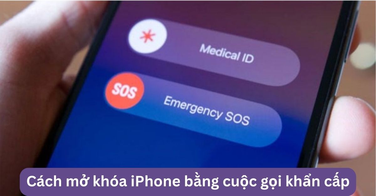 Hướng dẫn Cách mở khóa iPhone bằng cuộc gọi khẩn cấp đơn giản nhất