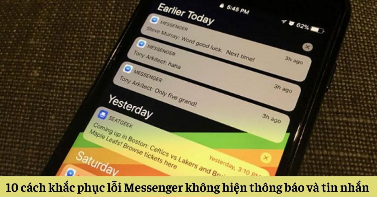 Hướng dẫn 10 cách khắc phục lỗi Messenger không hiện thông báo và tin nhắn đơn giản nhất