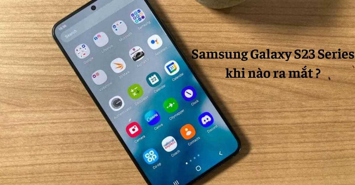 Samsung Galaxy S23 | S23 Plus | S23 Ultra khi nào ra mắt? Bao giờ mở bán tại Việt Nam?