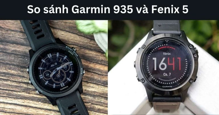 So sánh Garmin 935 và Fenix 5