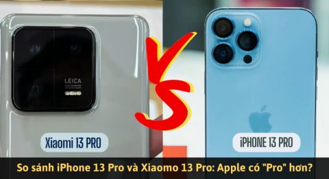 So sánh iPhone 13 Pro và Xiaomi 13 Pro