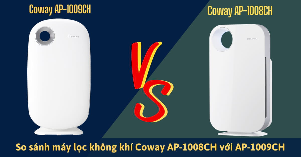 So sánh máy lọc không khí Coway AP-1008CH với AP-1009CH chi tiết