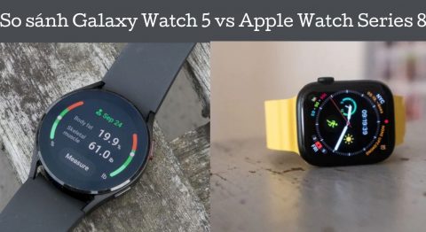 So sánh Galaxy Watch 5 vs Apple Watch Series 8