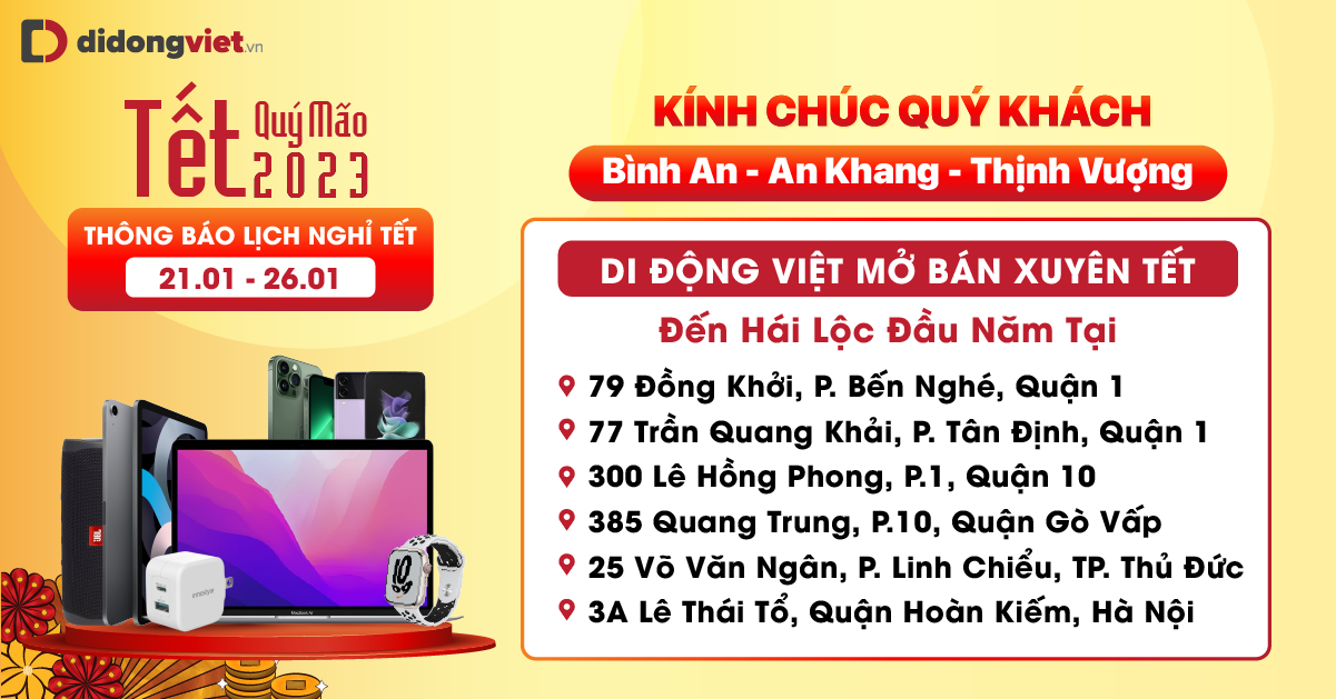 Di Động Việt mở bán xuyên Tết tại 6 cửa hàng lớn nhất. Đặc biệt từ 22.01 – 26.01 đến hái lộc đầu năm còn được nhận những phần quà hấp dẫn với tổng trị giá quà tặng lên tới 21 triệu đồng