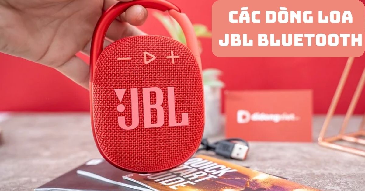 Các dòng loa JBL nghe nhạc hay bán chạy nhất hiện tại