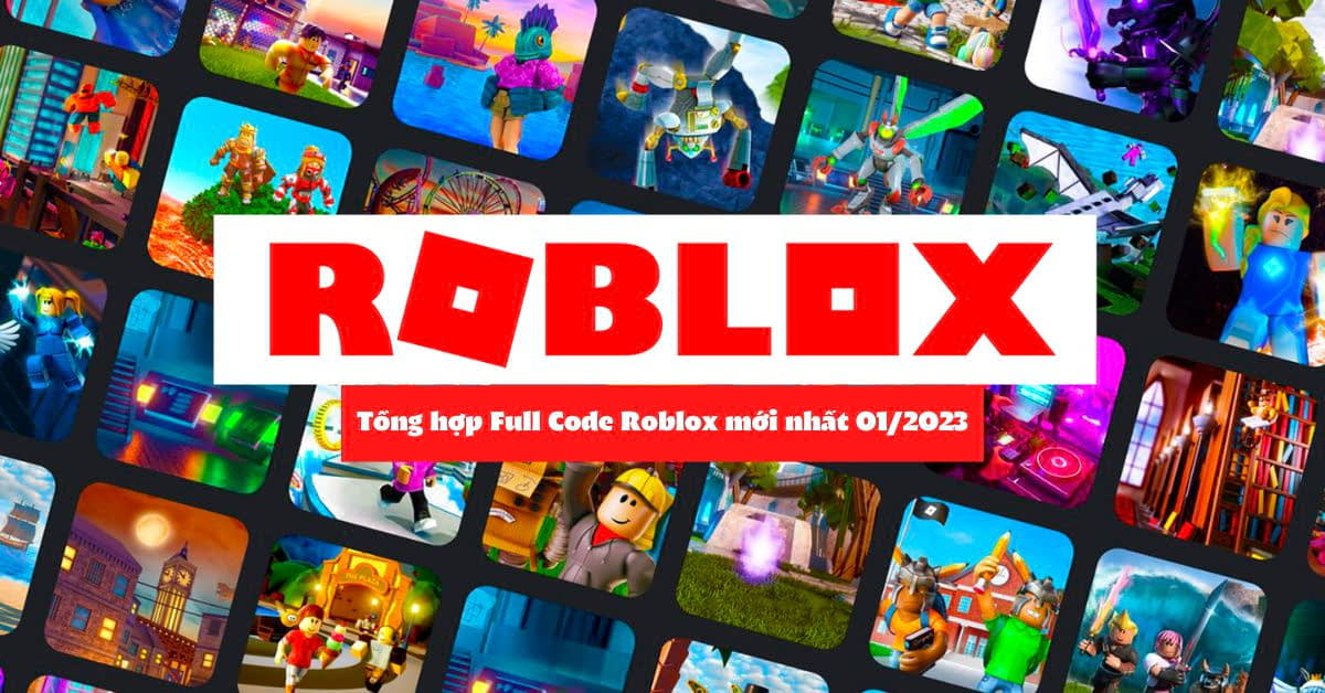 Tổng hợp Full Code Roblox mới nhất 17/12/2023 - Cập nhật mới