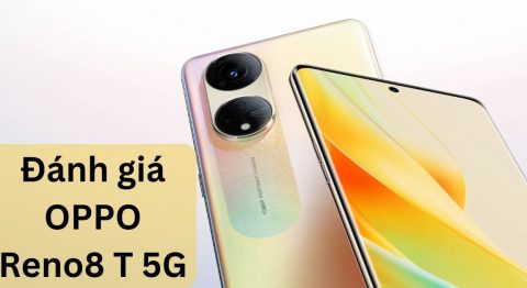 Đánh giá OPPO Reno8 T 5G