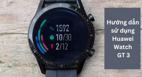 Hướng dẫn sử dụng Huawei Watch GT 3
