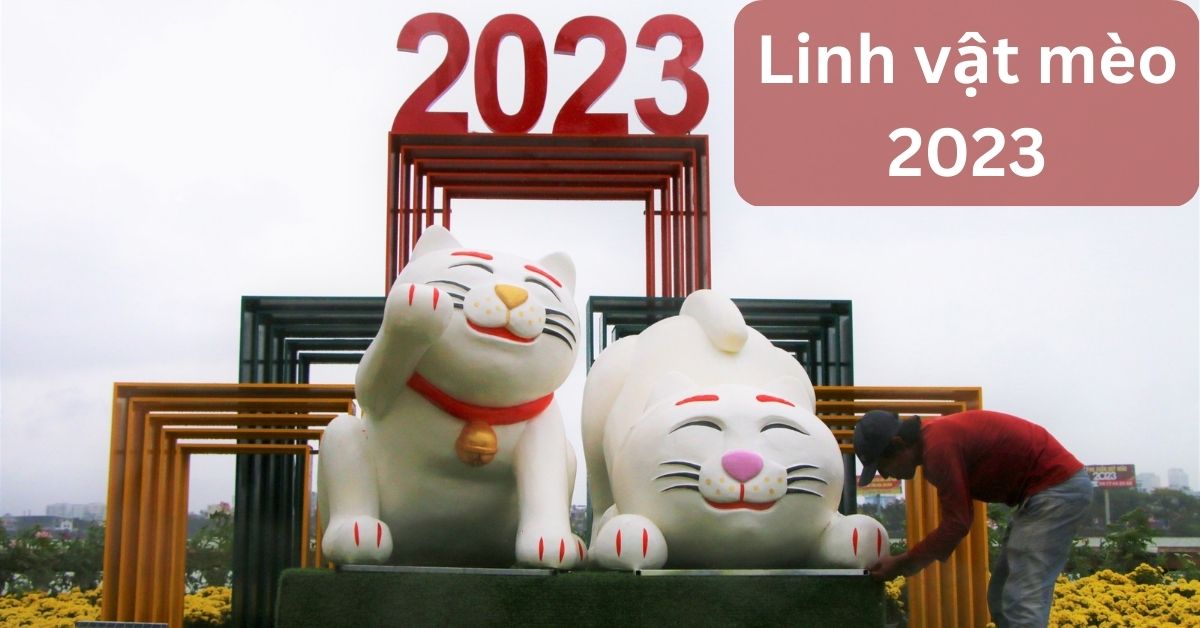 Linh Vật Mèo 2023: Chiêm Ngưỡng 