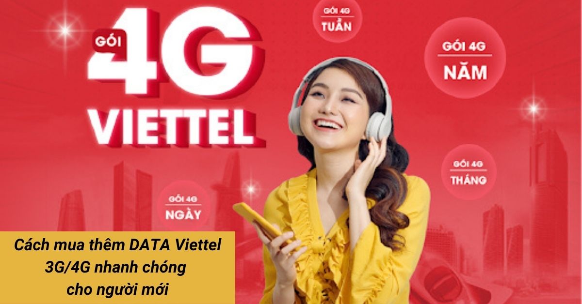 Cách mua thêm DATA Viettel 3G/4G nhanh chóng cho người mới